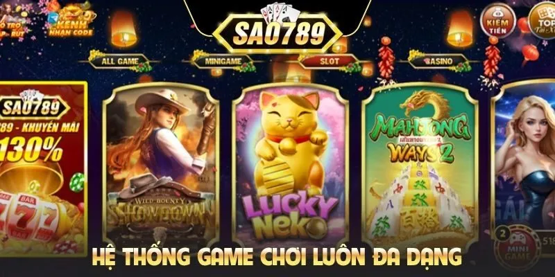 Hệ thống game chơi luôn đa dạng